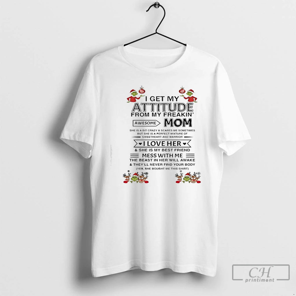 Premium Grinch I Get My Attitude From My Freakin Mom Awesome T Shirts Hoodie, Sweatshirt | InkNestWear.com