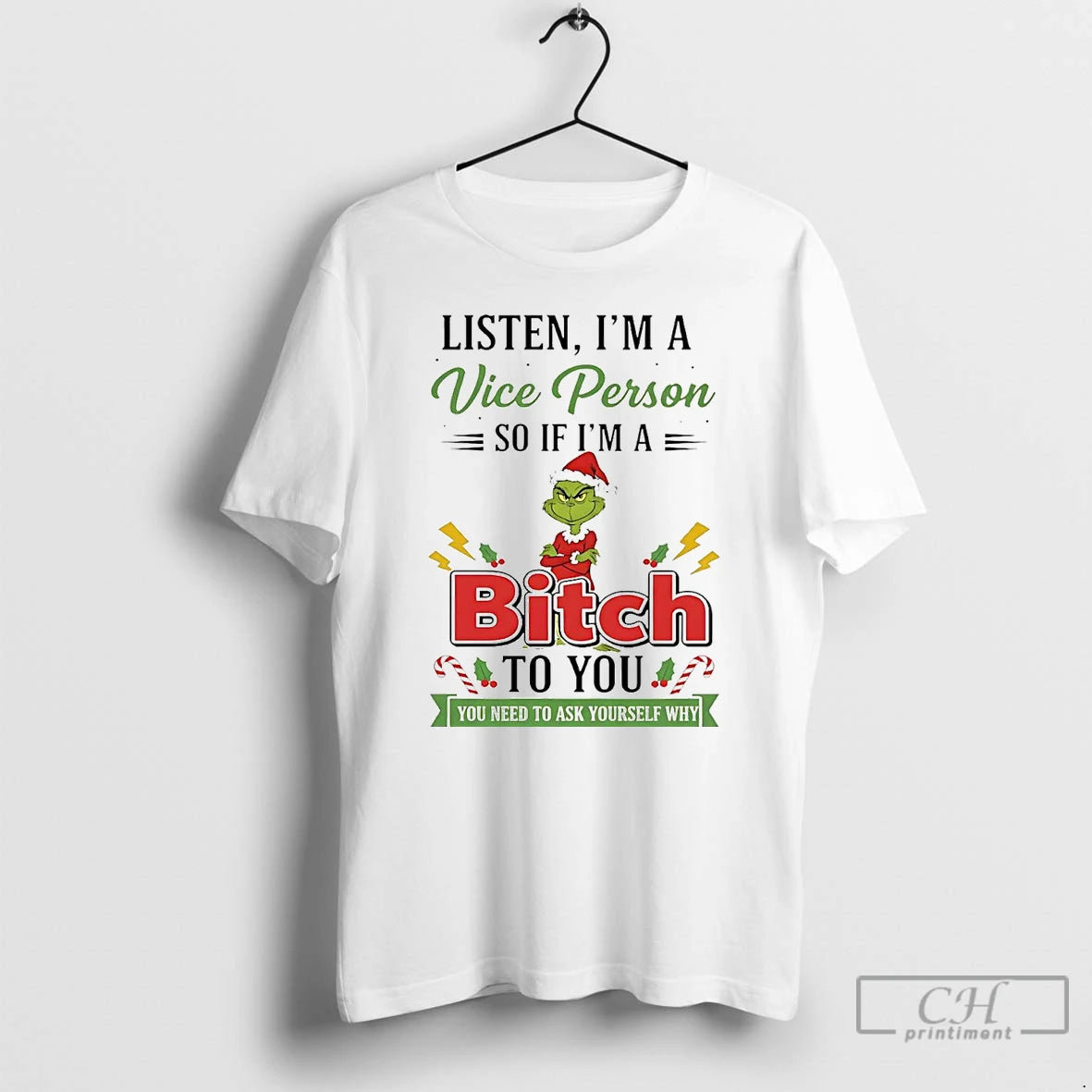 Premium Grinch Listen Im A Vice Person So If Im A Bitch To You Christmas T-Shirts, Hoodie, Sweatshirt | InkNestWear.com