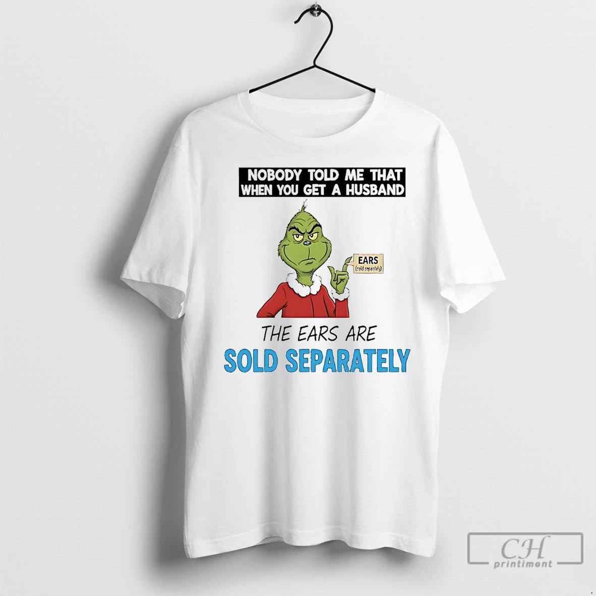 Premium Grinch Nobody Told Me You Get A Husband Sold Separately Christmas T-Shirts, Hoodie, Sweatshirt | InkNestWear.com