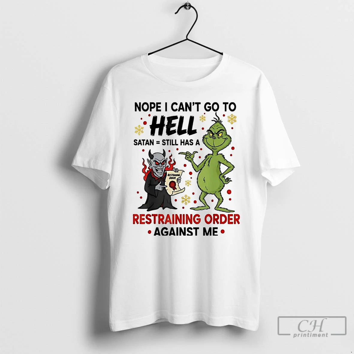 Premium Grinch Nope I Cant Go To Hell Satan Restraining Order Against Me T Shirts Hoodie, Sweatshirt | InkNestWear.com