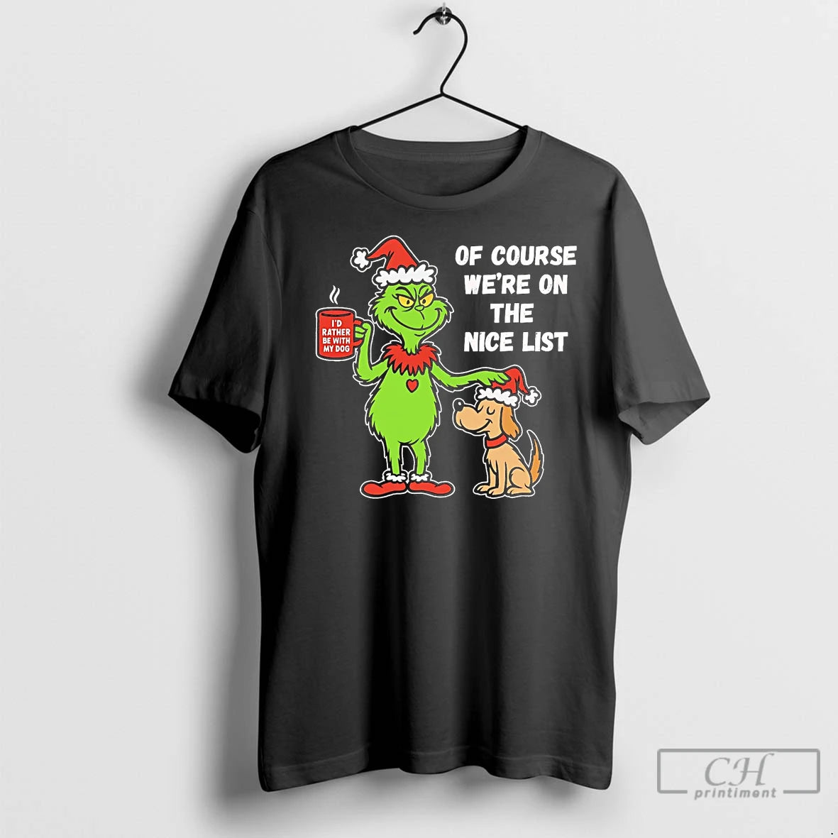 Premium Grinch Of Course Were On The Nice List Christmas T-Shirts, Hoodie, Sweatshirt | InkNestWear.com