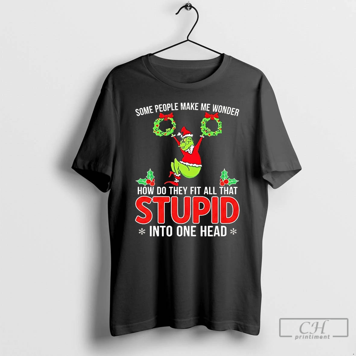Premium Grinch Some People Make Me Wonder How Do They Fit All That Stupid T-Shirts, Hoodie, Sweatshirt | InkNestWear.com