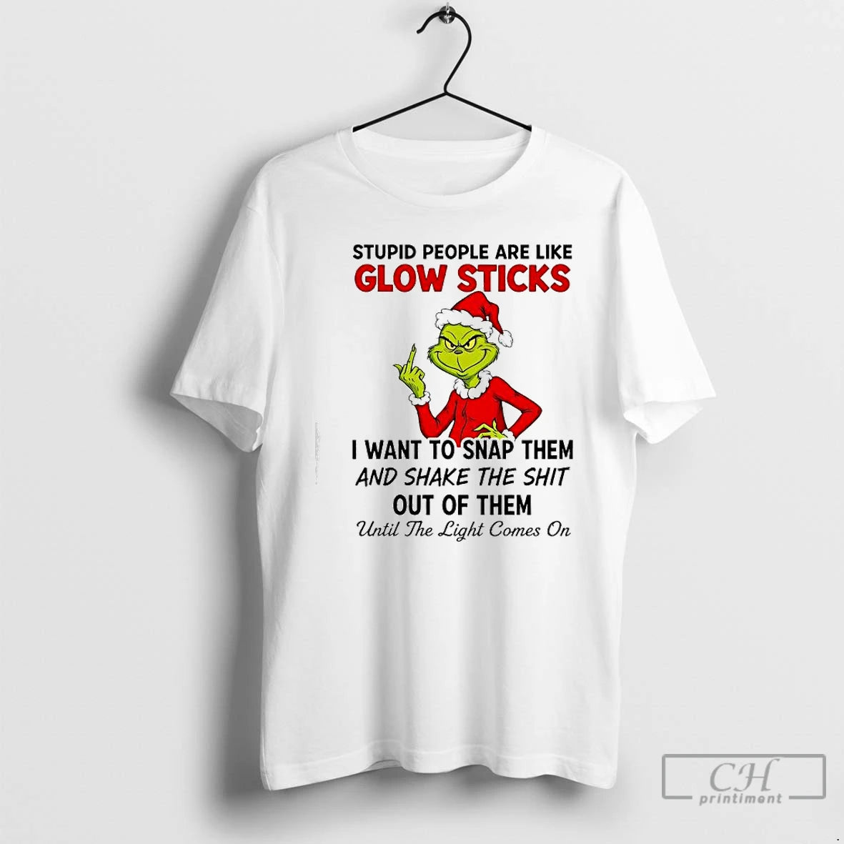 Premium Grinch Stupid People Are Like Glow Sticks I Want To Snap Them T Shirts Hoodie, Sweatshirt | InkNestWear.com
