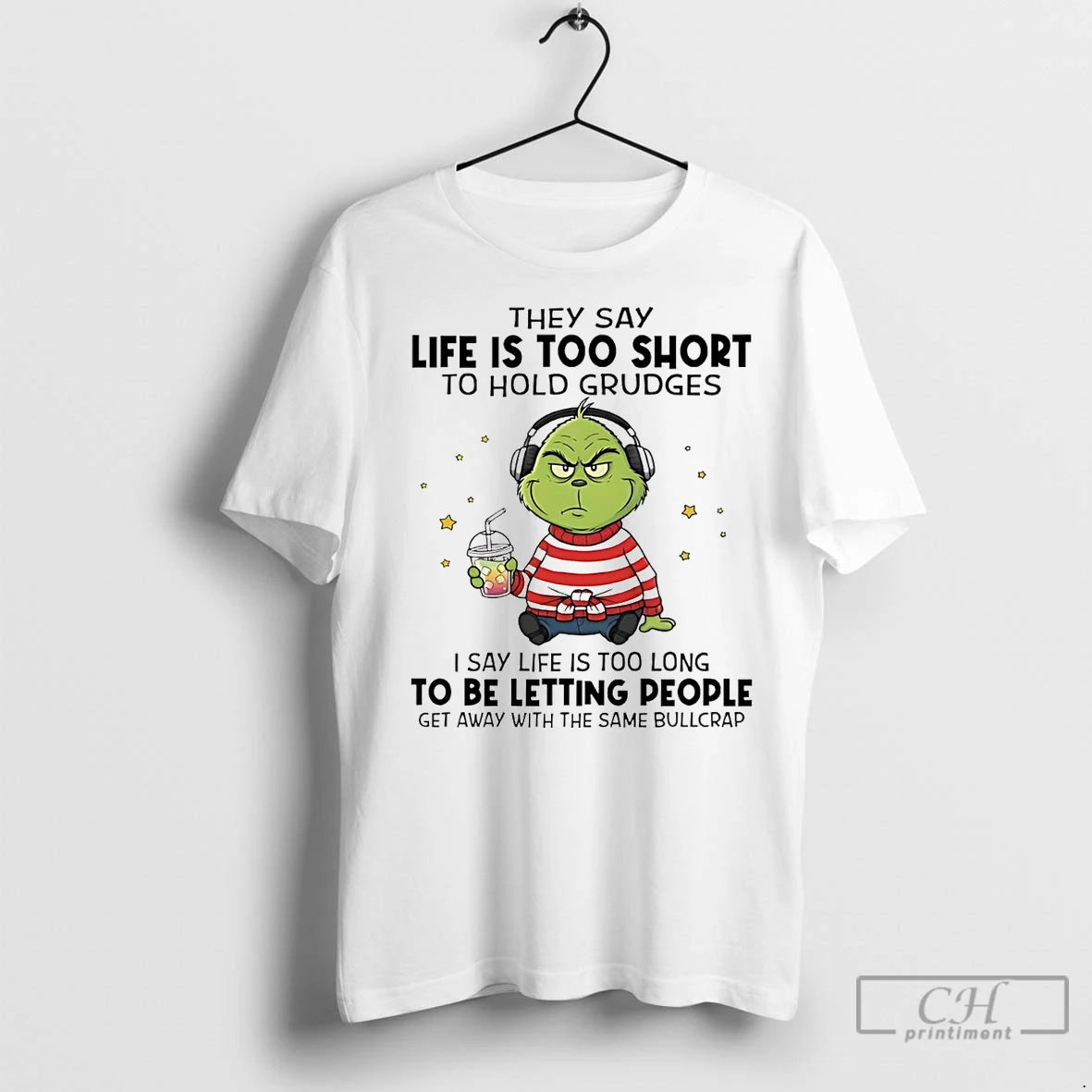 Premium Grinch They Say Life Is Too Short To Hold Grudges Letting People T-Shirts, Hoodie, Sweatshirt | InkNestWear.com