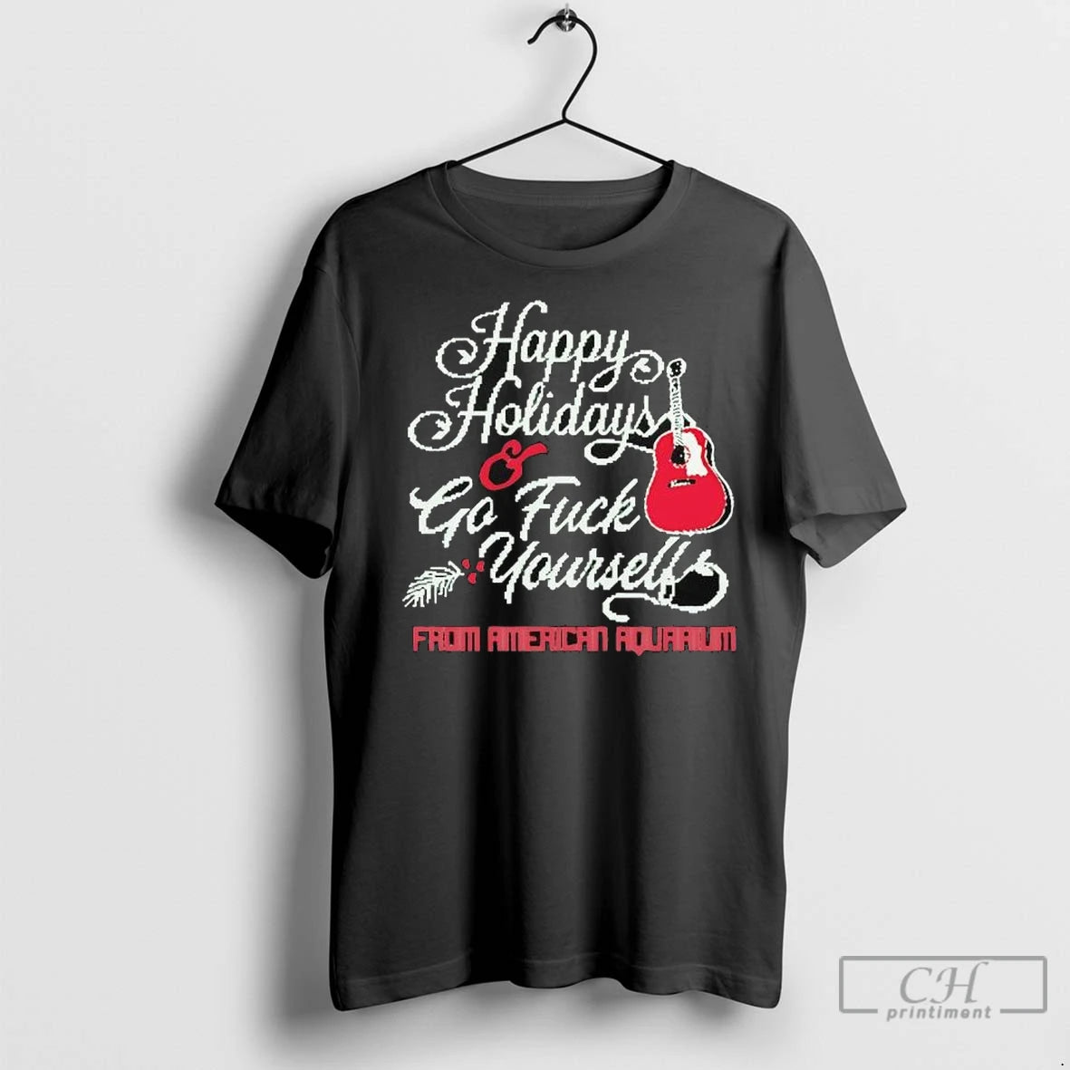 Premium Happy Holidays Go Fuck Yourself From American Aquarium T-Shirts, Hoodie, Sweatshirt | InkNestWear.com