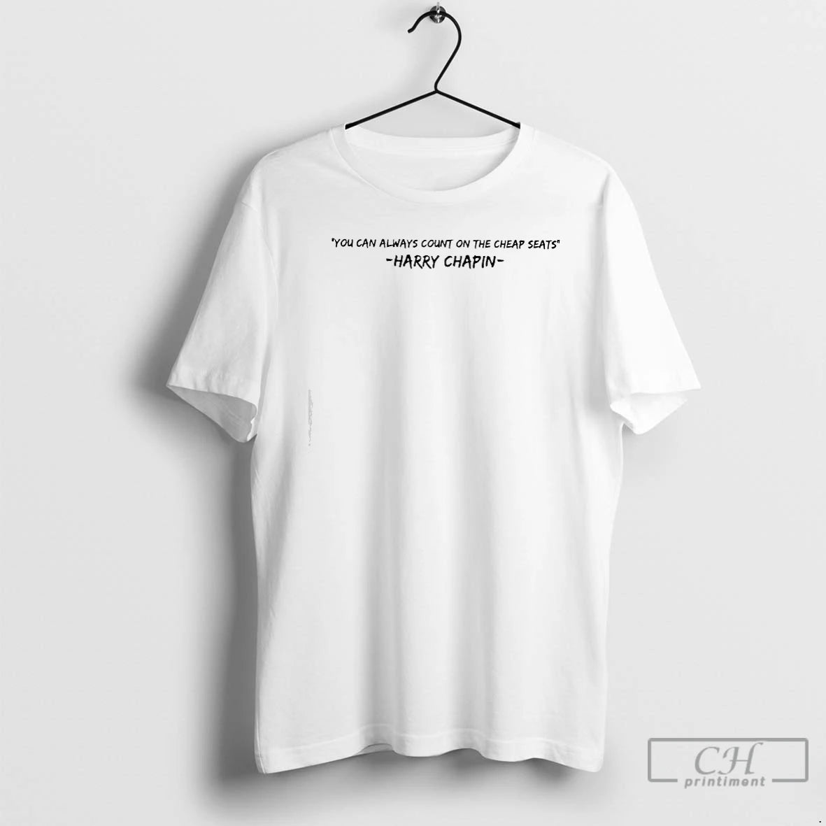 Premium Harry Chapin You Can Always Count On The Cheap Seats T-Shirts, Hoodie, Sweatshirt | InkNestWear.com