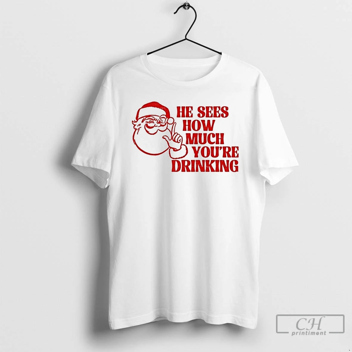 Premium He Sees How Much Youre Drinking Santa Xmas T-Shirts, Hoodie, Sweatshirt | InkNestWear.com