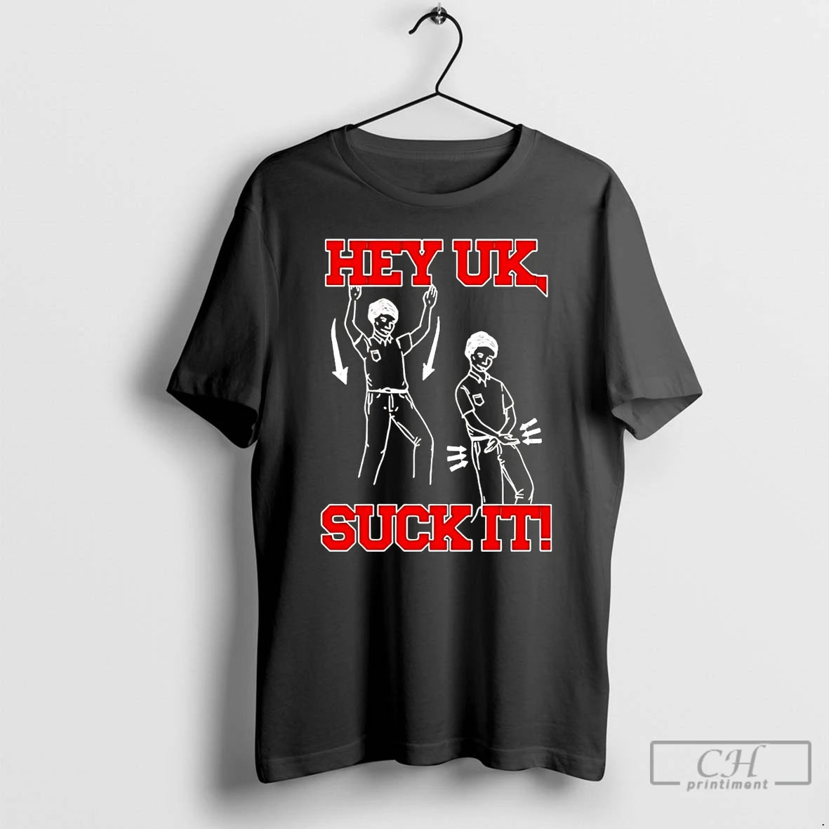 Premium Hey Uk Suck It T Shirts Hoodie, Sweatshirt | InkNestWear.com