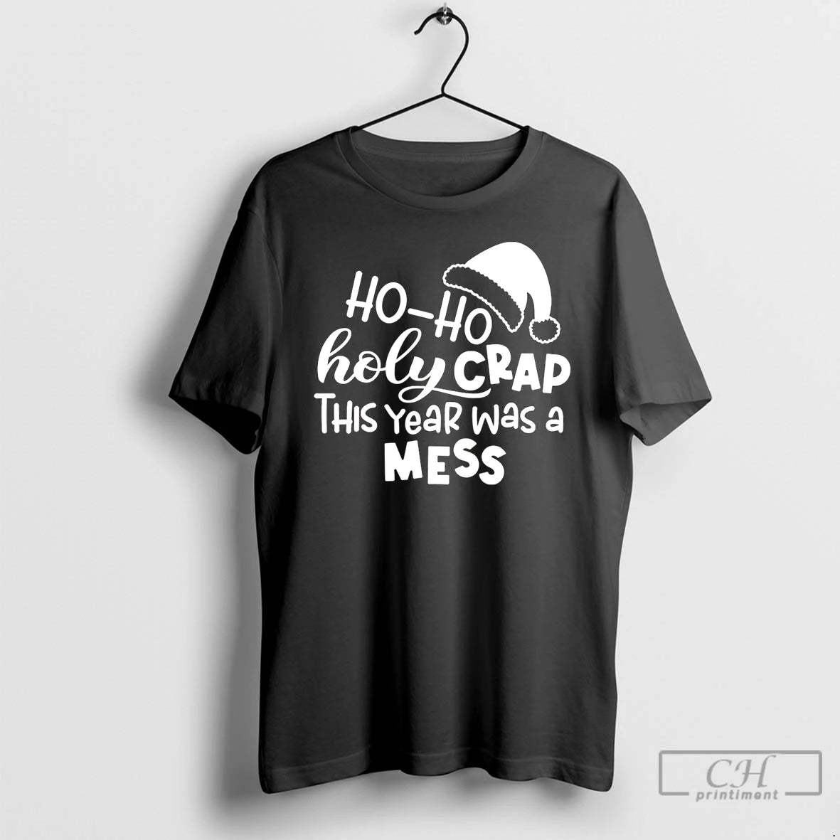Premium Ho Ho Holy Crap This Year Was A Mess Christmas 2025 T Shirts Hoodie, Sweatshirt | InkNestWear.com
