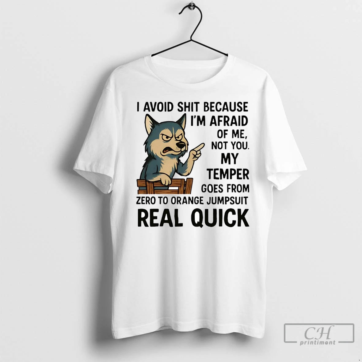 Husky I Avoid Shit Because Im Afraid Me Not You My Temper Real T-Shirts, Hoodie, Sweatshirt