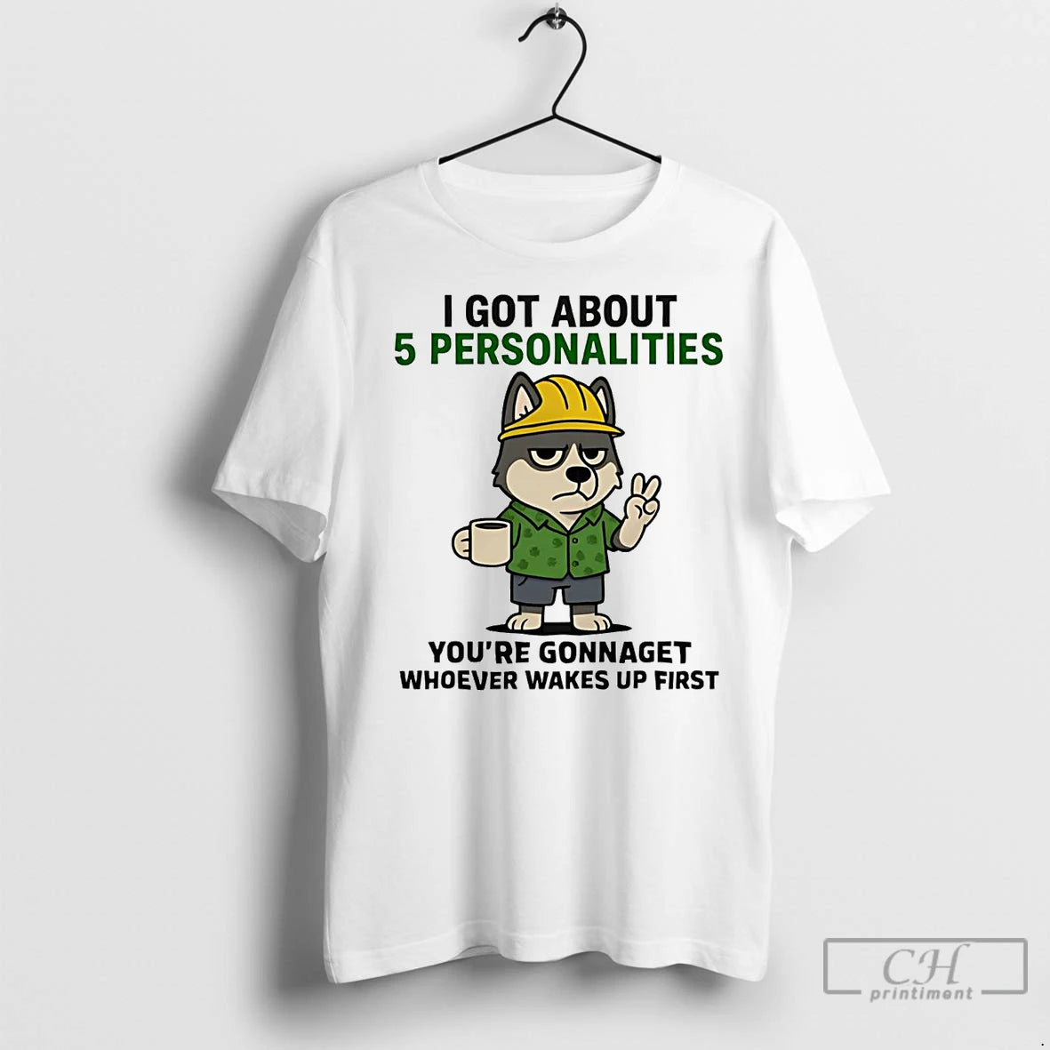 Premium Husky I Got About 5 Personalities Youre Gonna Get Whoever Wakes Up First T-Shirts, Hoodie, Sweatshirt