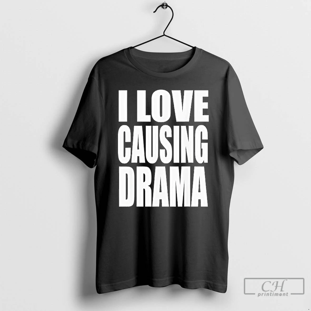 Premium I Love Causing Drama T Shirts Hoodie, Sweatshirt | InkNestWear.com