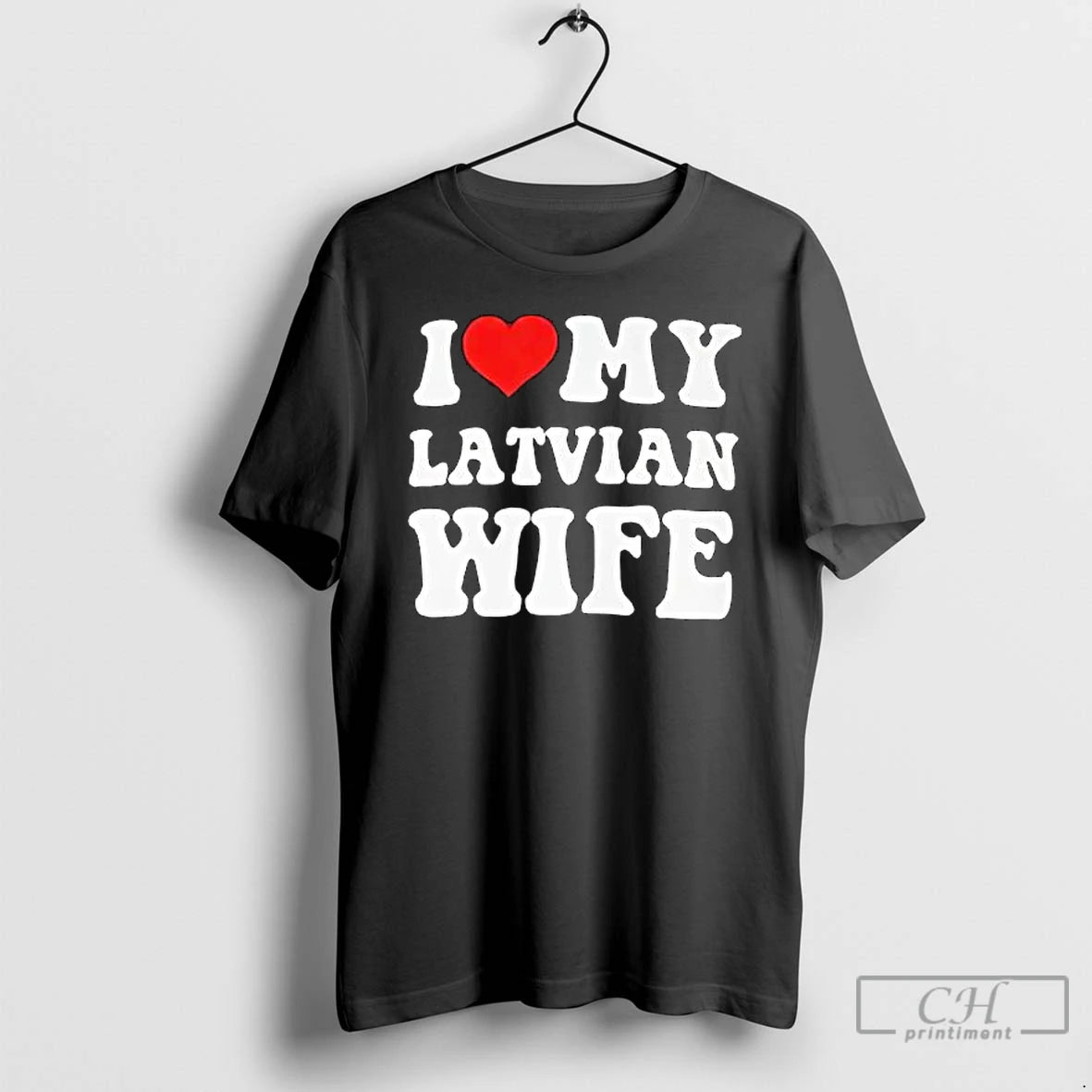 Premium I Love My Latvian Wife Classic T Shirts Hoodie, Sweatshirt | InkNestWear.com