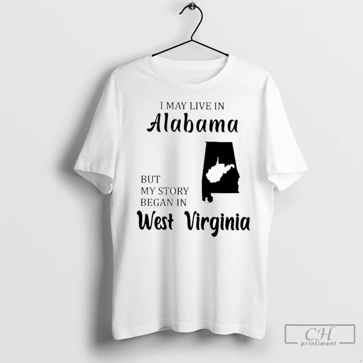 Premium I May Live In Alabama But My Story Began In West Virginia T-Shirts, Hoodie, Sweatshirt | InkNestWear.com