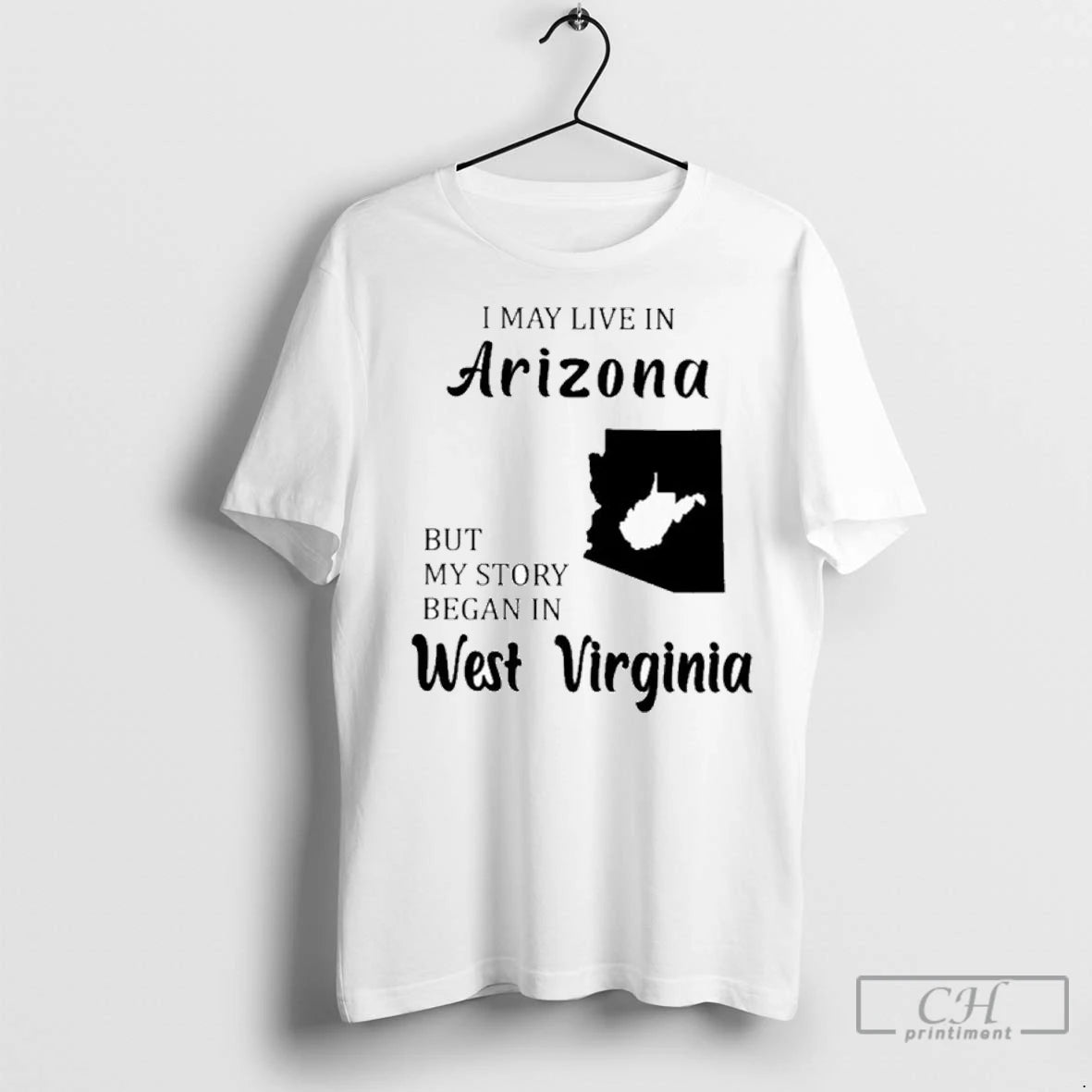 Premium I May Live In Arizona But My Story Began In West Virginia T-Shirts, Hoodie, Sweatshirt | InkNestWear.com