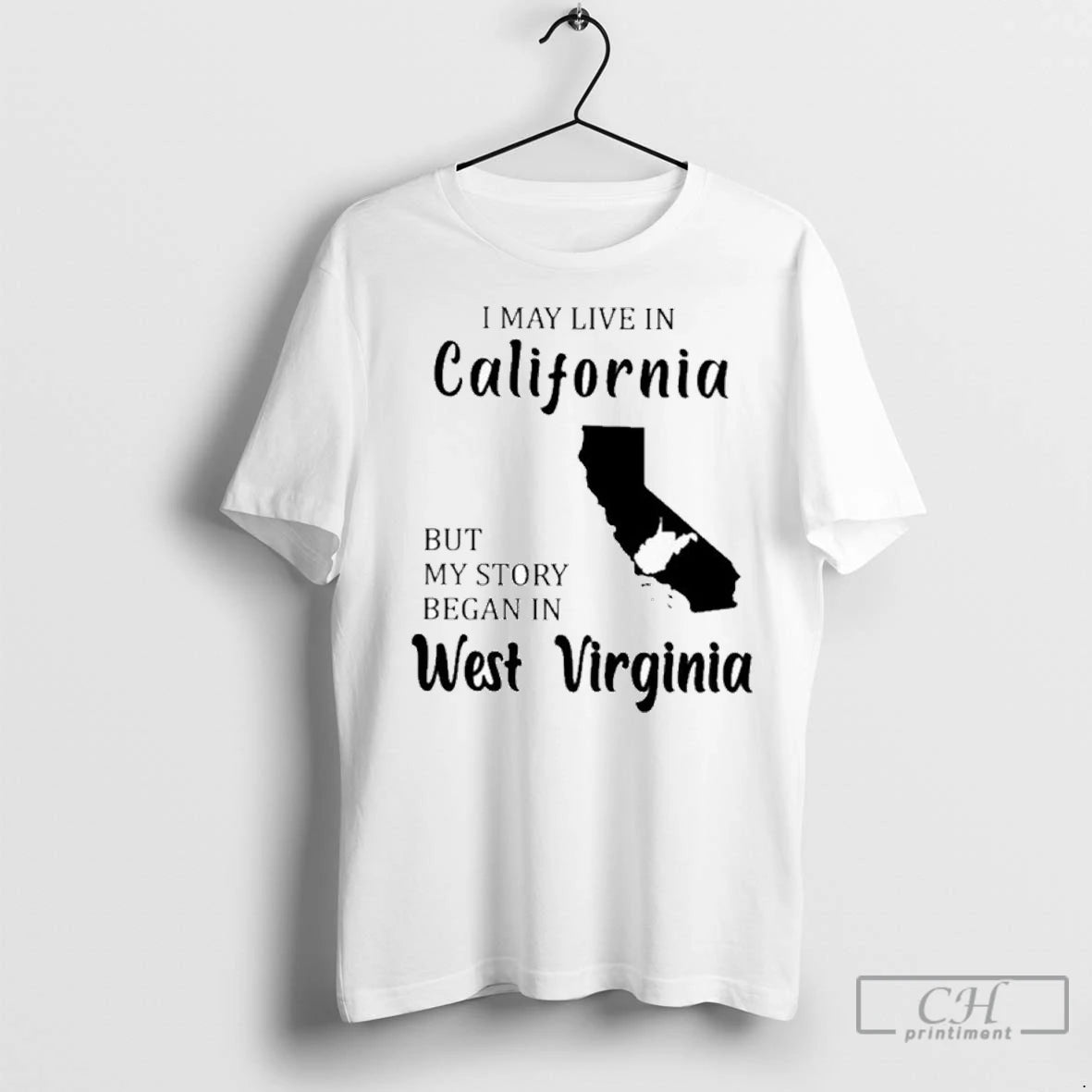 Premium I May Live In California But My Story Began In West Virginia T-Shirts, Hoodie, Sweatshirt | InkNestWear.com