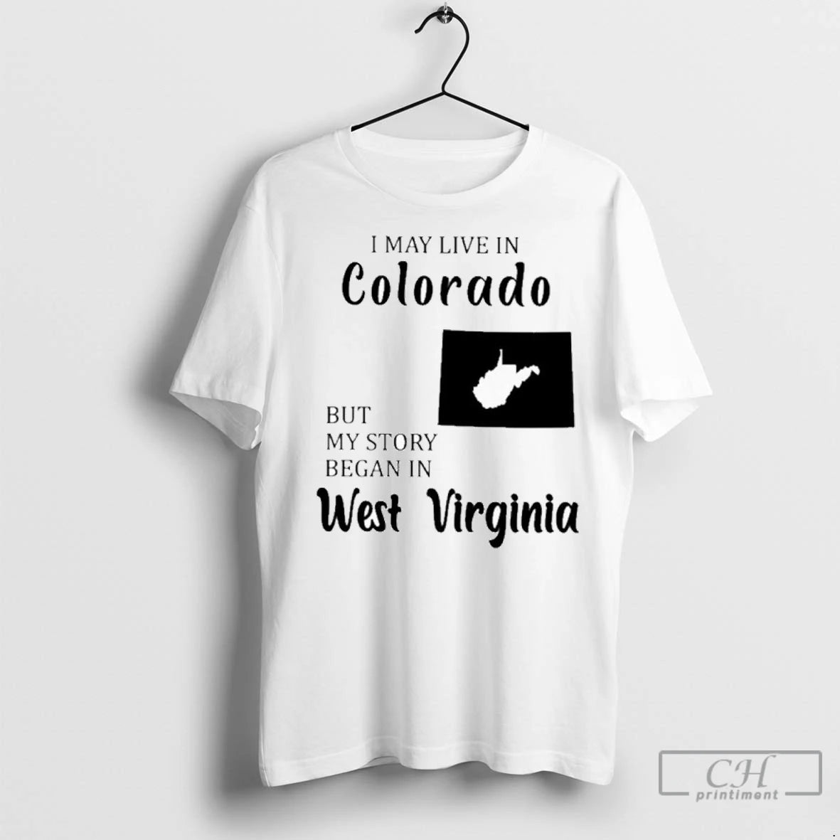 Premium I May Live In Colorado But My Story Began In West Virginia T-Shirts, Hoodie, Sweatshirt | InkNestWear.com