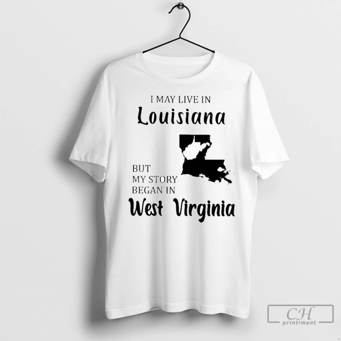 Premium I May Live In Louisiana But My Story Began In West Virginia T-Shirts, Hoodie, Sweatshirt | InkNestWear.com