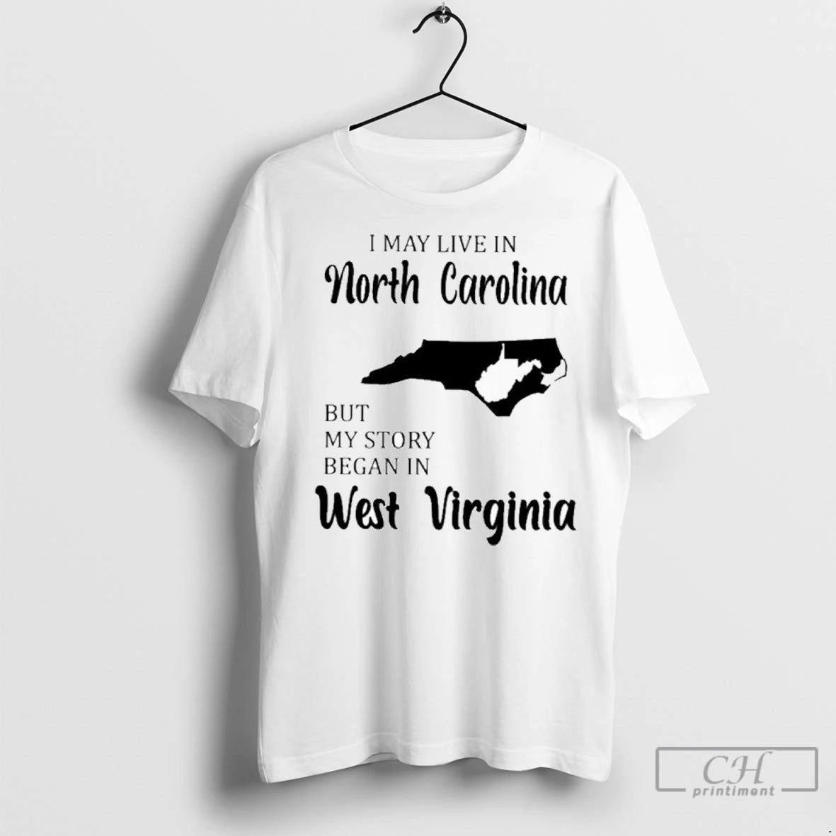 Premium I May Live In North Carolina But My Story Began In West Virginia T-Shirts, Hoodie, Sweatshirt | InkNestWear.com