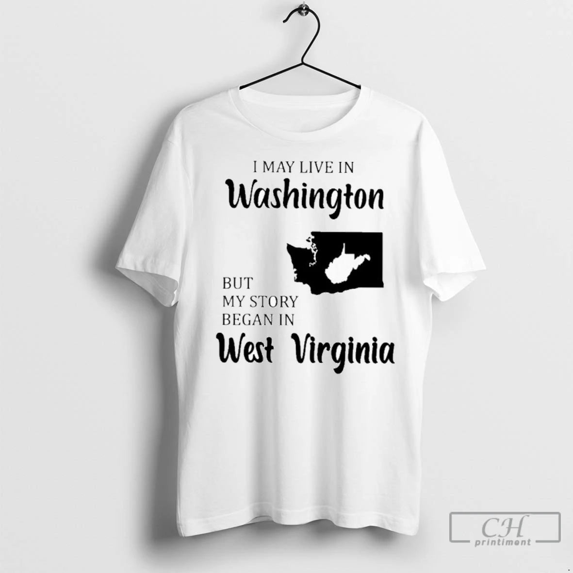 Premium I May Live In Washington But My Story Began In West Virginia T-Shirts, Hoodie, Sweatshirt | InkNestWear.com