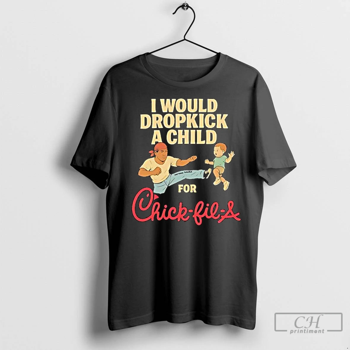 Premium I Would Dropkick A Child For Chic Fil A T-Shirts, Hoodie, Sweatshirt | InkNestWear.com