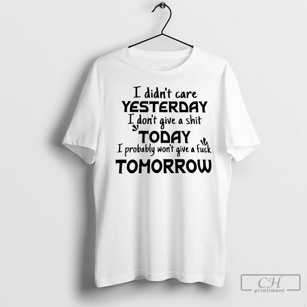 Premium I Didnt Care Yesterday I Dont Give A Shit Today I Probably Wont Give T-Shirts, Hoodie, Sweatshirt | InkNestWear.com
