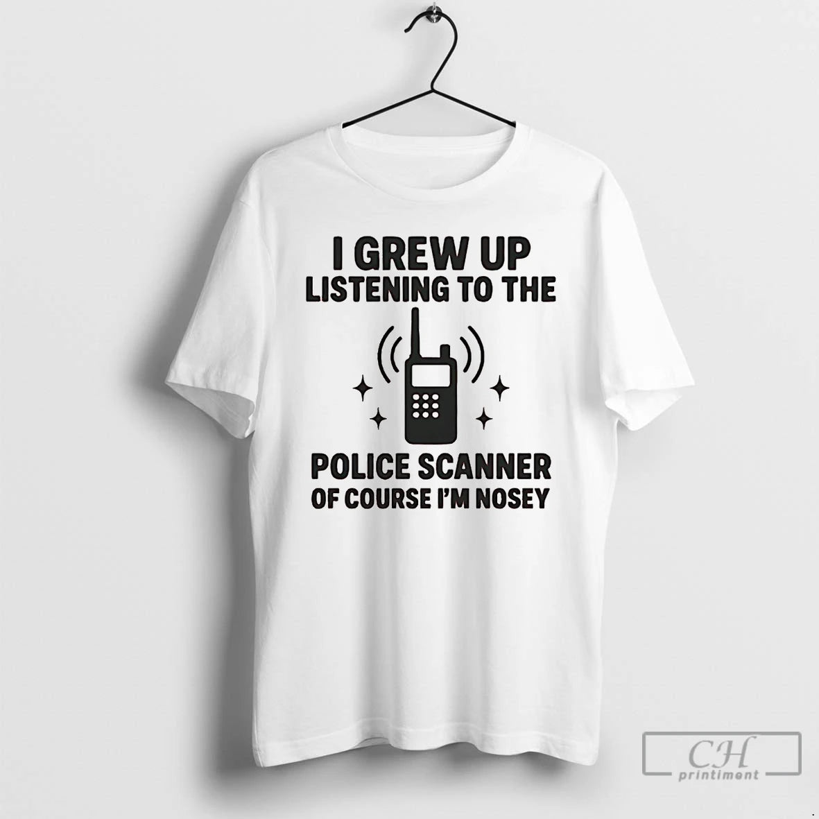 Premium I Grew Up Listening To The Police Scanner T Shirts Hoodie, Sweatshirt | InkNestWear.com