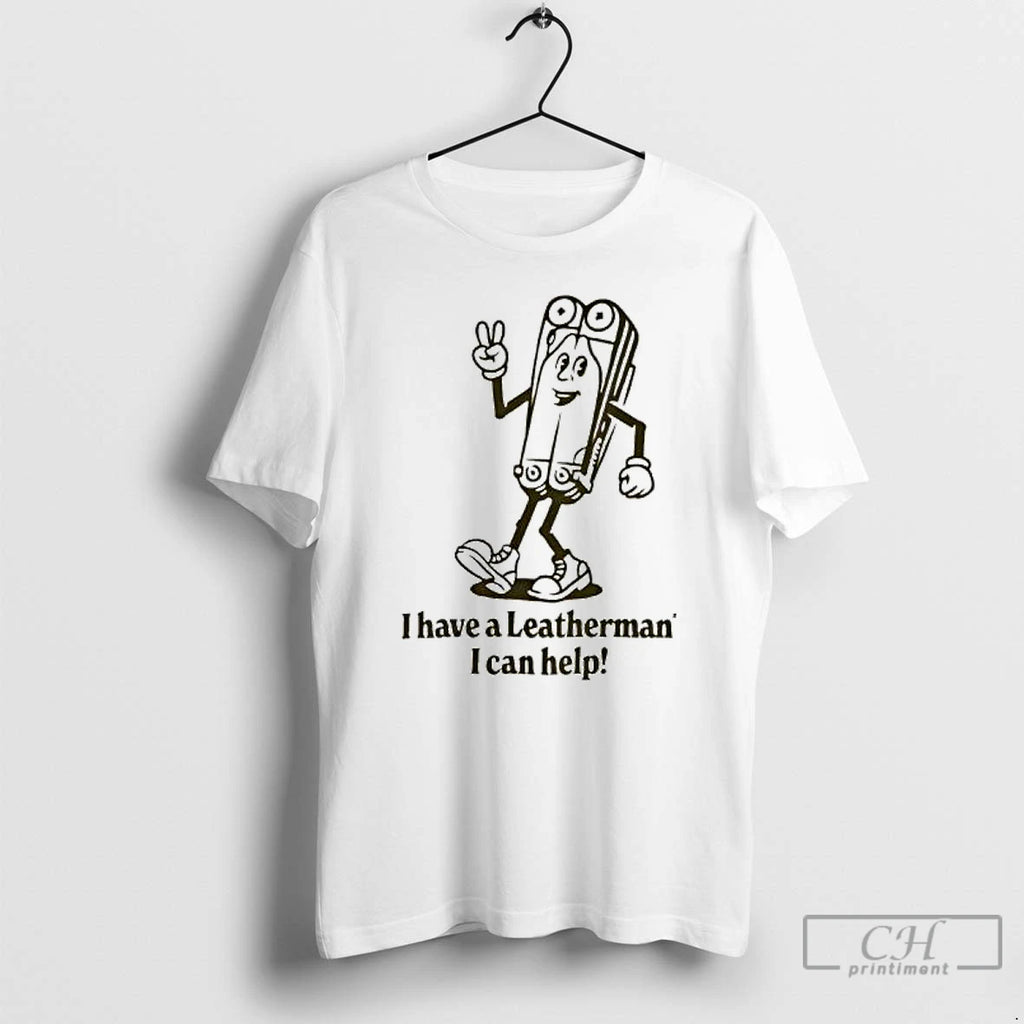Premium I Have A Leatherman I Can Help T Shirts Hoodie, Sweatshirt | InkNestWear.com