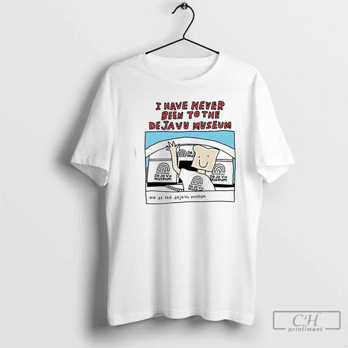 Premium I Have Never Been To The Dejavu Museum Me At The Dejavu Museum T-Shirts, Hoodie, Sweatshirt | InkNestWear.com