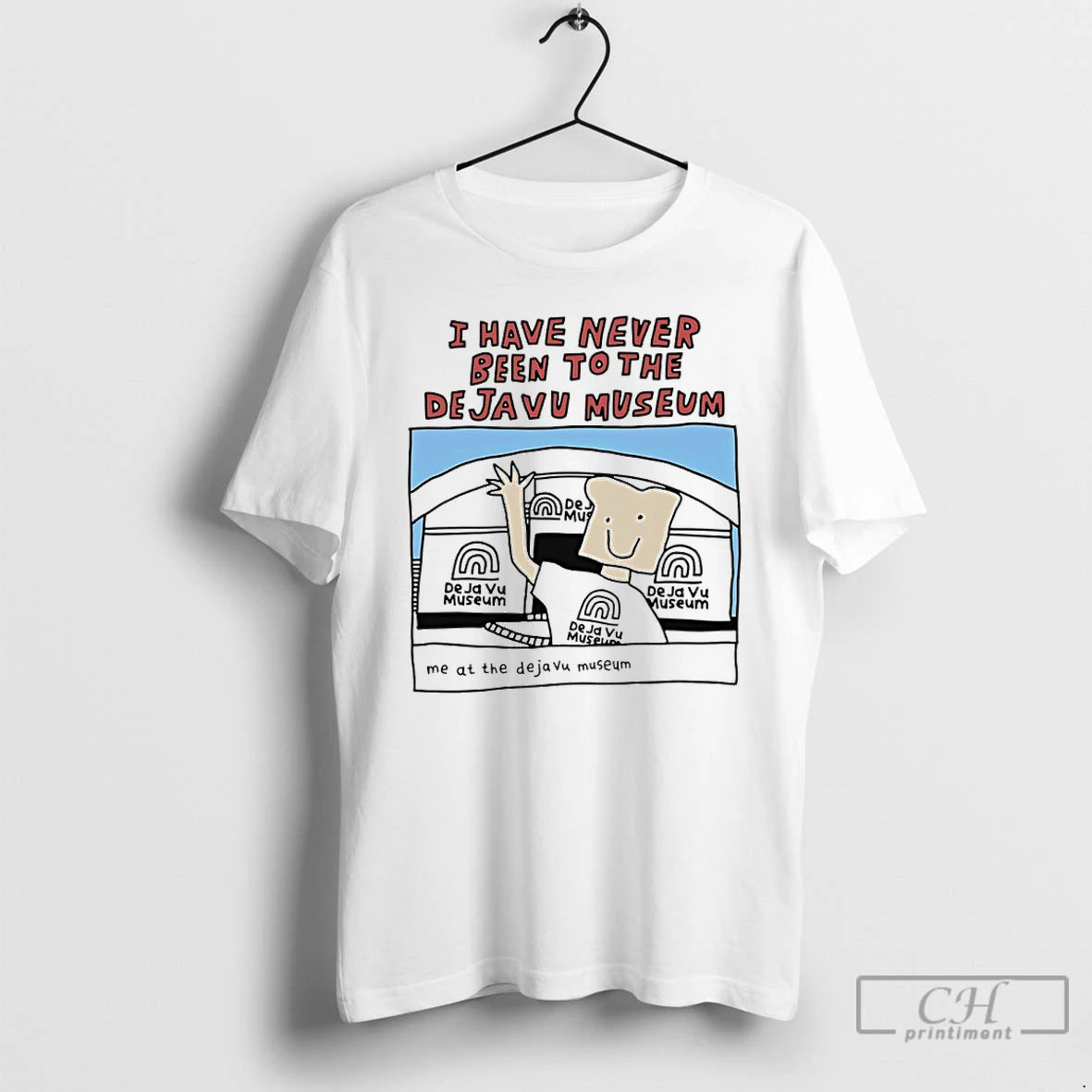 Premium I Have Never Been To The Deja Vu Museum T Shirts Hoodie, Sweatshirt | InkNestWear.com