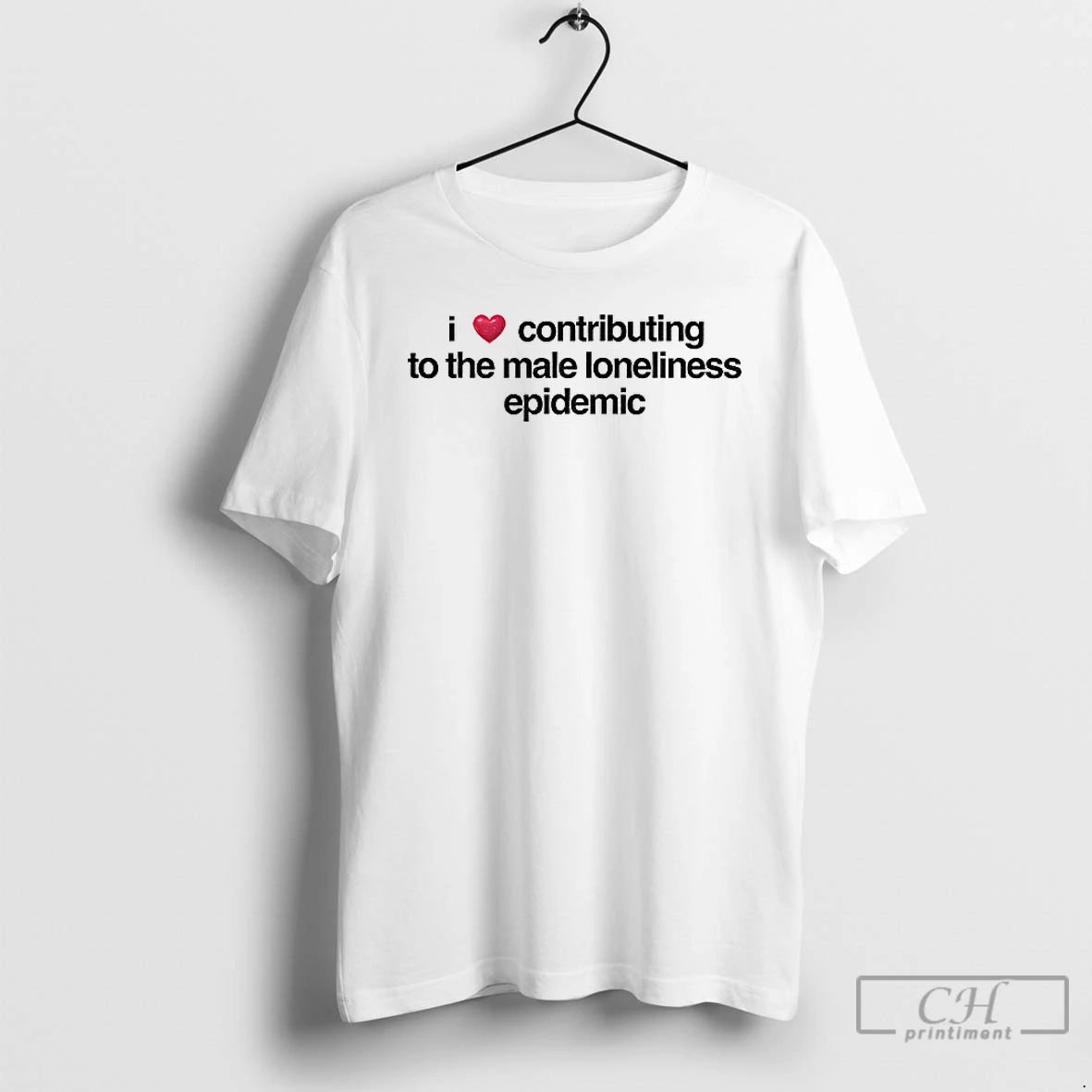 Premium I Love Contributing To The Male Loneliness Epidemic T Shirts Hoodie, Sweatshirt | InkNestWear.com