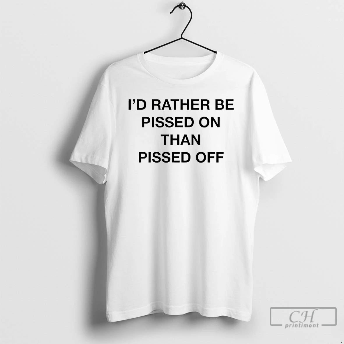 Premium Id Rather Be Pissed On Than Pissed Off T-Shirts, Hoodie, Sweatshirt | InkNestWear.com