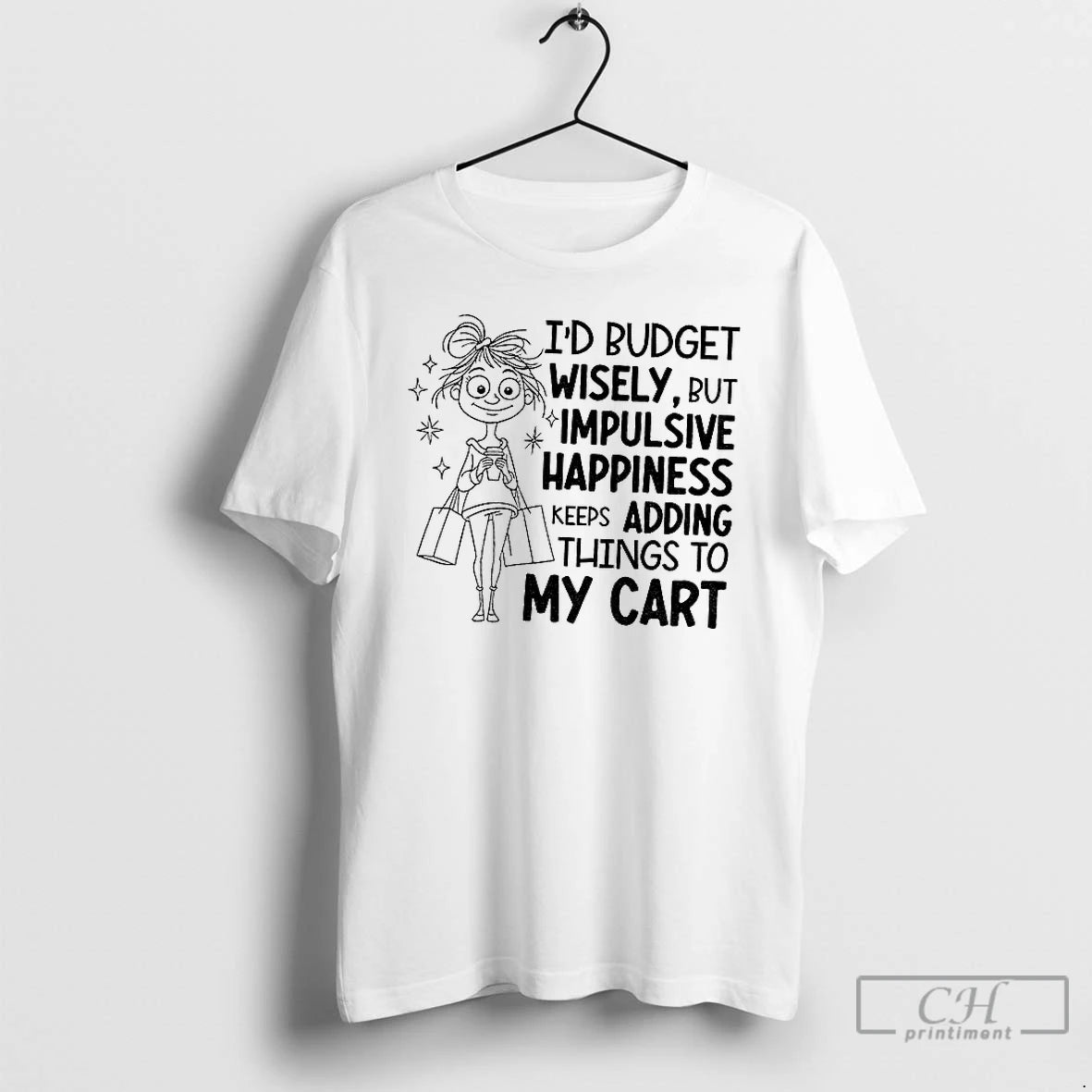 Premium Id Budget Wisely But Happiness Keeps Adding Things To My Cart T Shirts Hoodie, Sweatshirt | InkNestWear.com