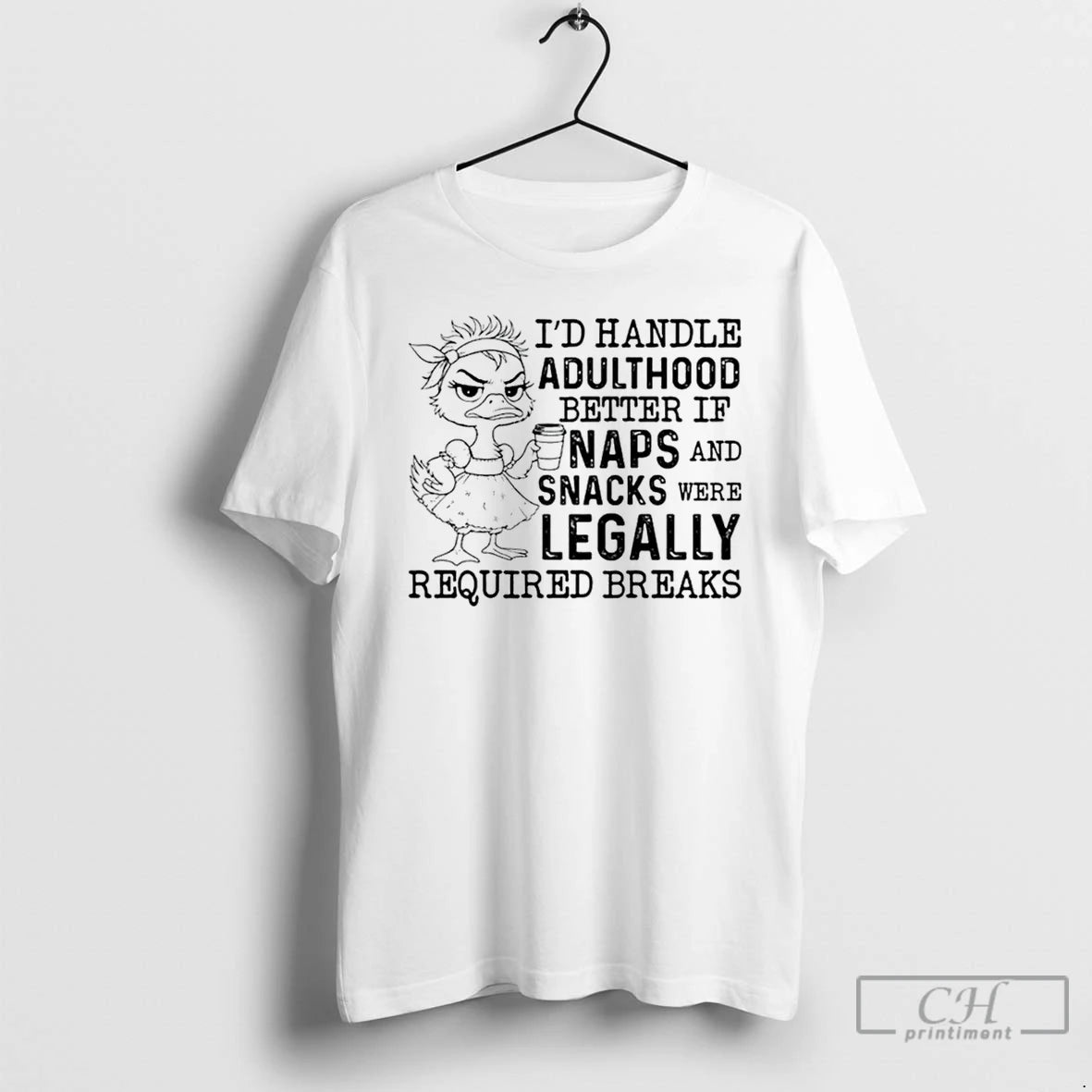 Premium Id Handle Adulthood Better If Naps And Snacks Were Legally Required Breaks T Shirts Hoodie, Sweatshirt