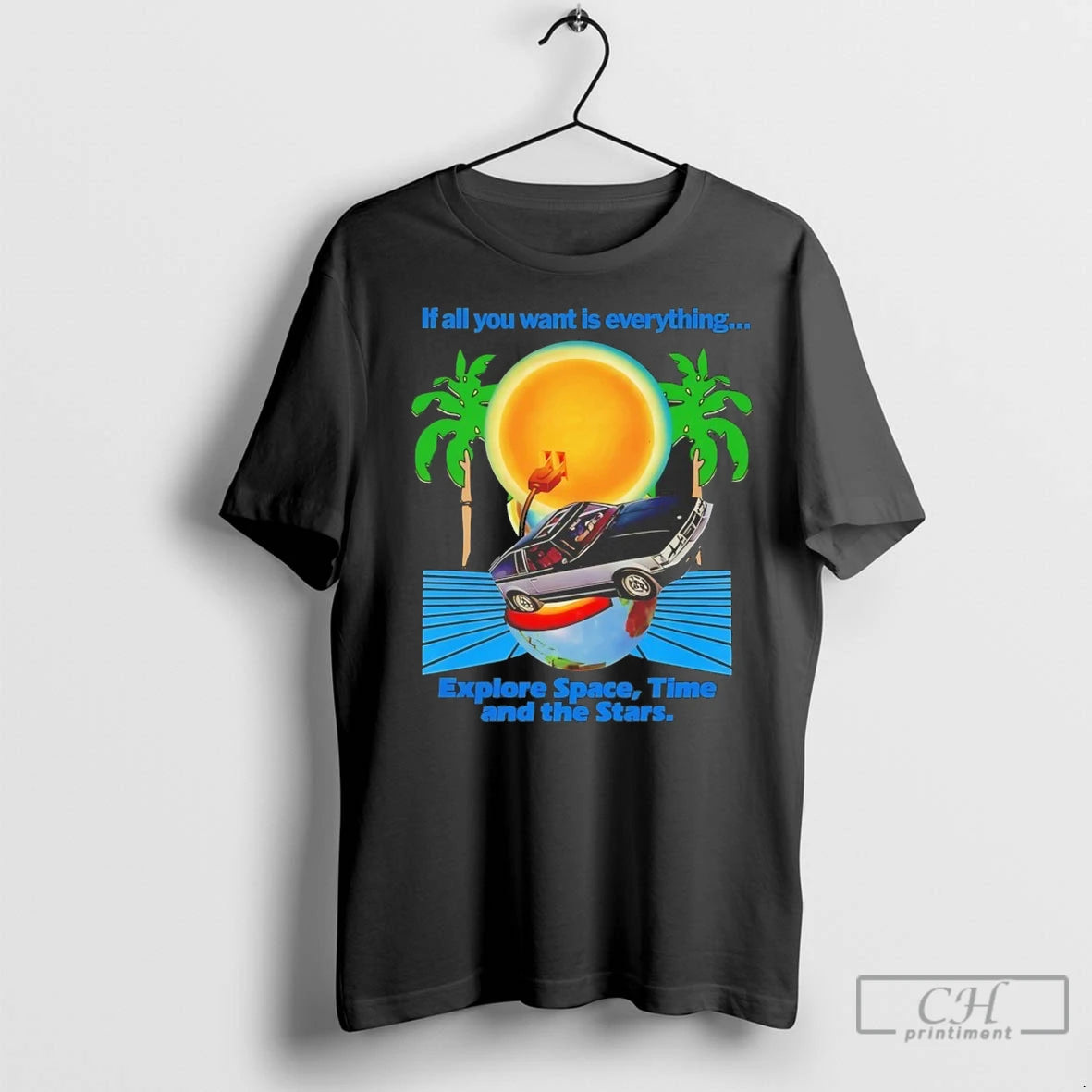 Premium If All You Want Is Everything Explore Space Time And The Stars T-Shirts, Hoodie, Sweatshirt | InkNestWear.com