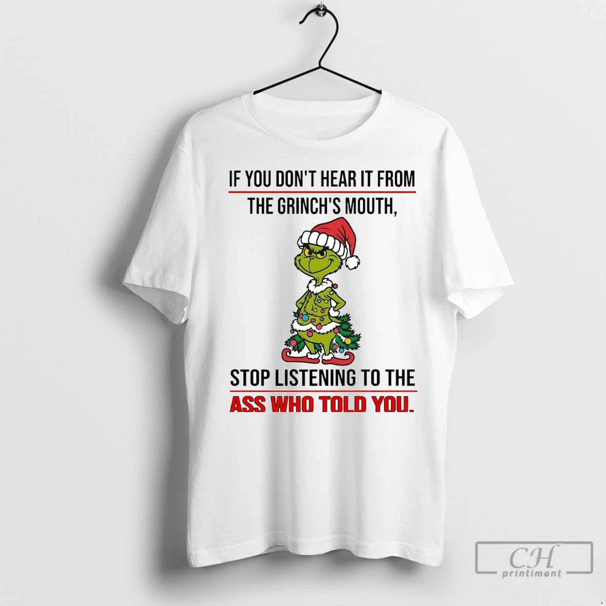 Premium If You Dont Hear It From The Grinchs Mouth Stop Listening Christmas T-Shirts, Hoodie, Sweatshirt | InkNestWear.com