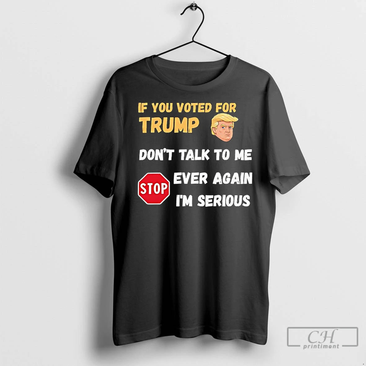 Premium If You Voted For Trump Dont Talk To Me Ever Again T-Shirts, Hoodie, Sweatshirt | InkNestWear.com