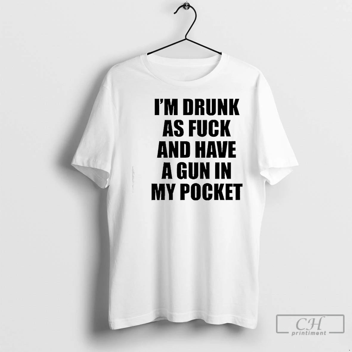 Premium Im Drunk As Fuck And Have A Gun In My Pocket Text T-Shirts, Hoodie, Sweatshirt | InkNestWear.com