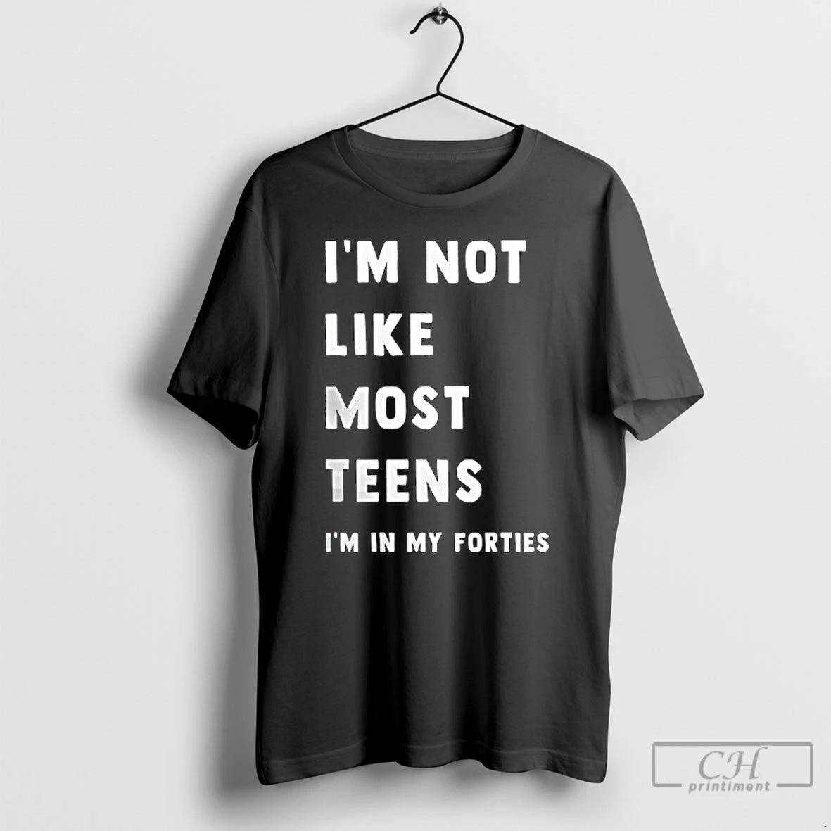 Premium Im Not Like Most Teens Im In My Forties T-Shirts, Hoodie, Sweatshirt | InkNestWear.com