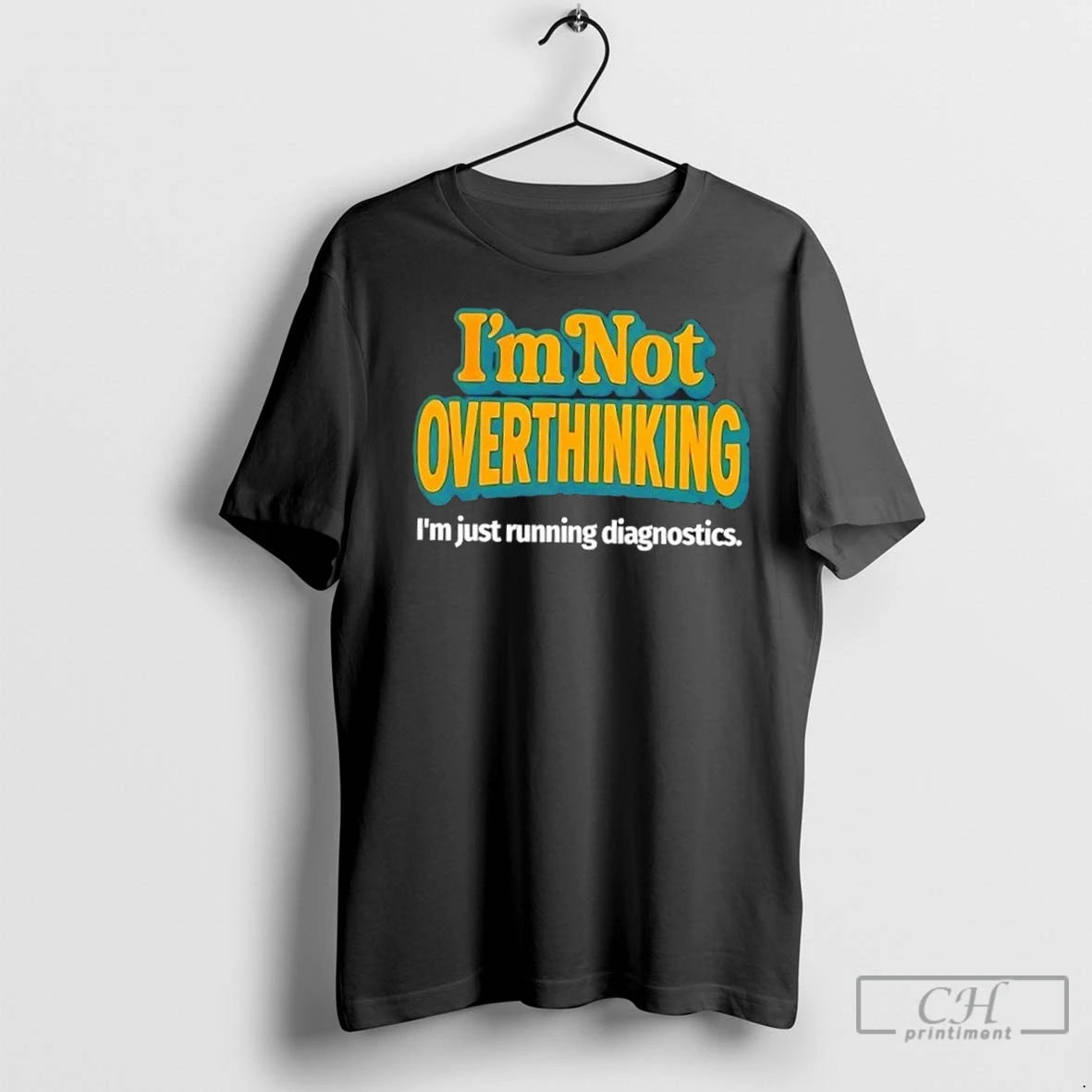 Premium Im Not Overthinking Im Just Running Diagnostics T-Shirts, Hoodie, Sweatshirt | InkNestWear.com