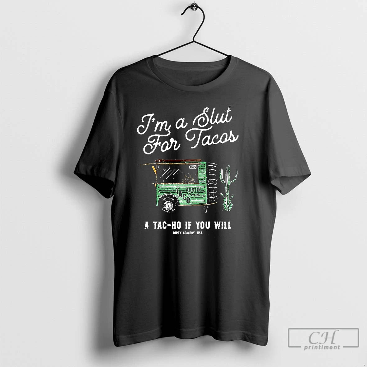 Premium Im A Slut For Tacos A Tacho If You Will T-Shirts, Hoodie, Sweatshirt | InkNestWear.com