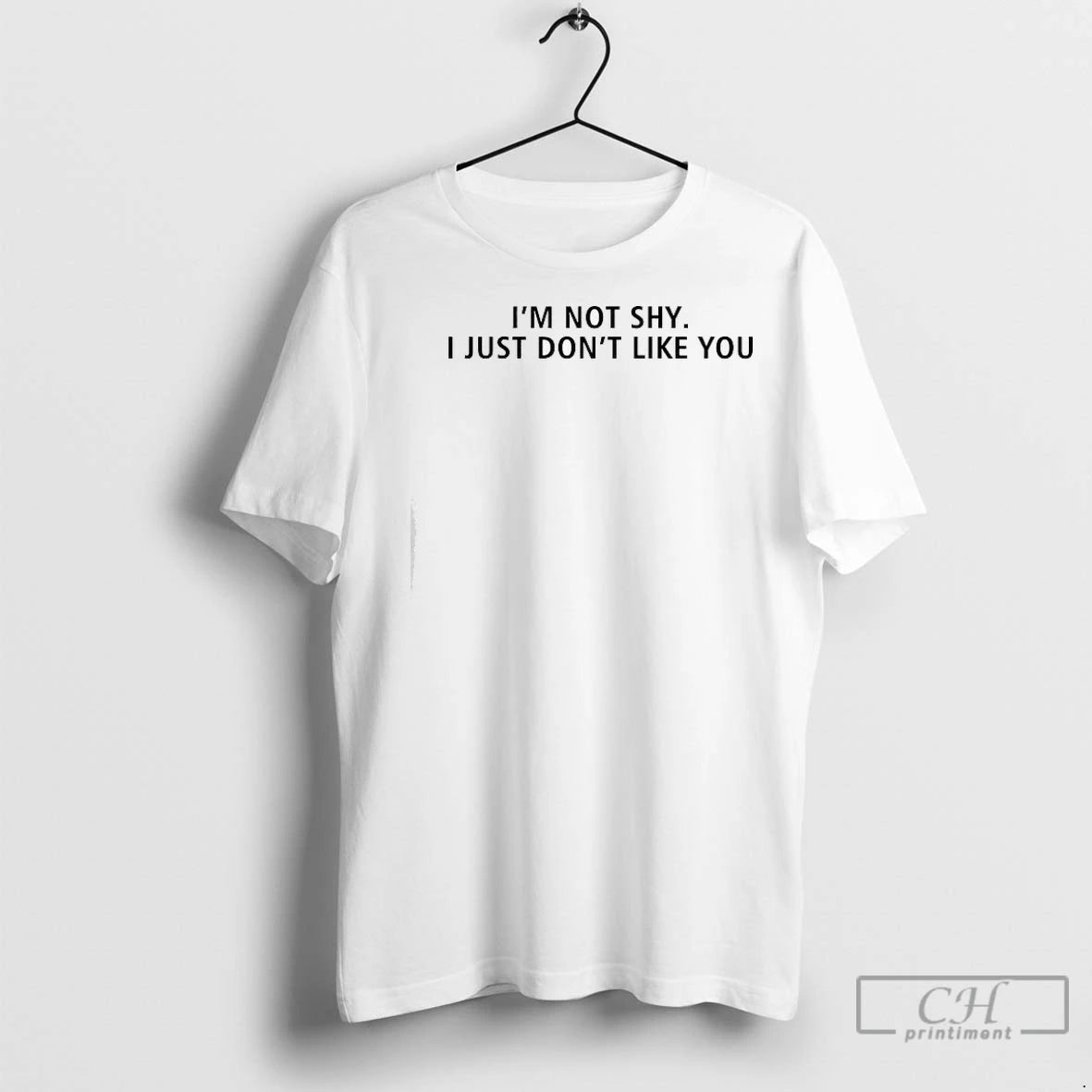 Premium Im Not Shy I Just Dont Like You T-Shirts, Hoodie, Sweatshirt | InkNestWear.com