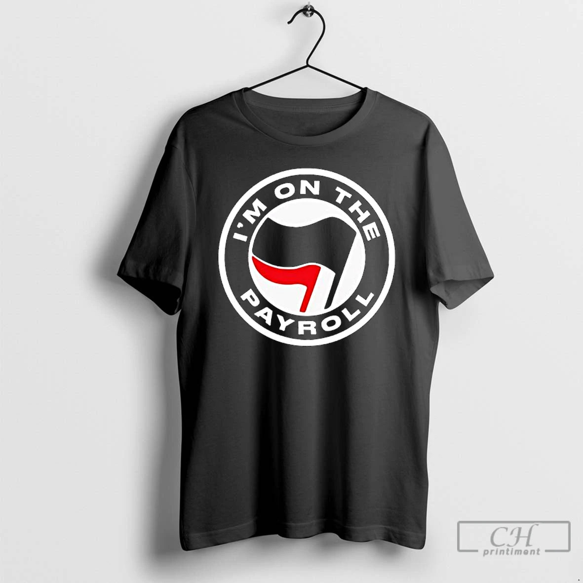 Premium Im On The Payroll Antifa Flag T Shirts Hoodie, Sweatshirt | InkNestWear.com