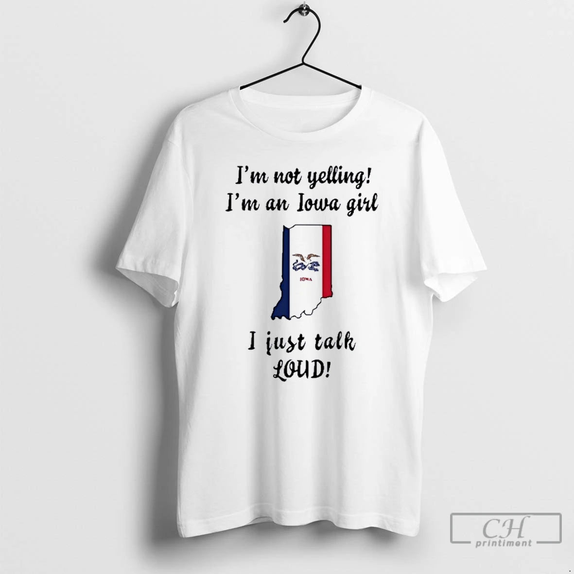 Premium Indiana Map Im Not Yelling Im An Iowa Girl I Just Talk Loud T-Shirts, Hoodie, Sweatshirt | InkNestWear.com
