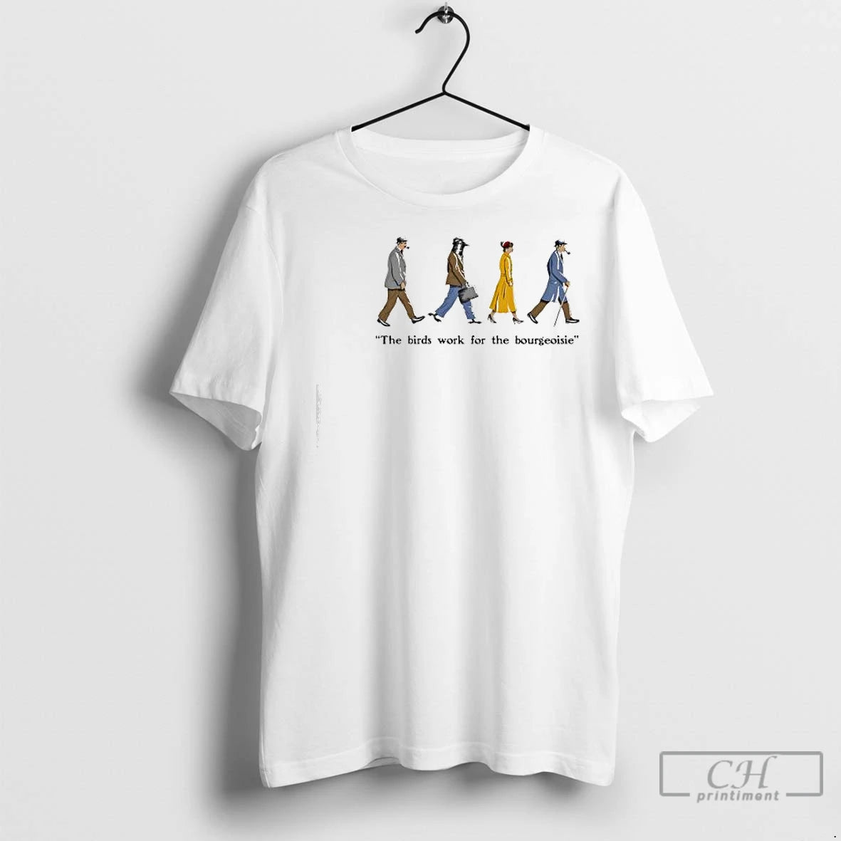 Premium Ivory The Birds Work For The Bourgeoisie Graphic T-Shirts, Hoodie, Sweatshirt | InkNestWear.com