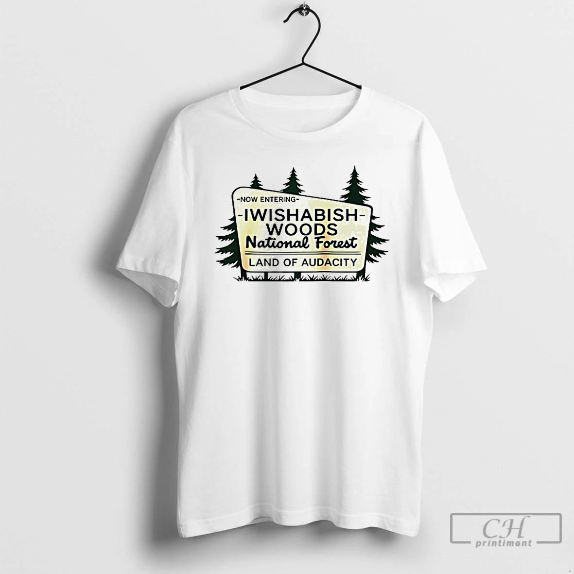 Premium Iwishabish Woods National Forest Land Of Audacity T-Shirts, Hoodie, Sweatshirt | InkNestWear.com