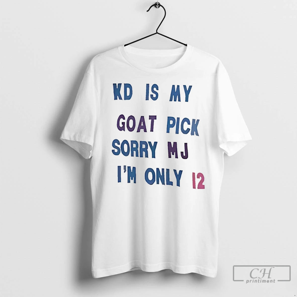 Premium Kd Is My Goat Pick Sorry Mj Im Only 12 T-Shirts, Hoodie, Sweatshirt | InkNestWear.com