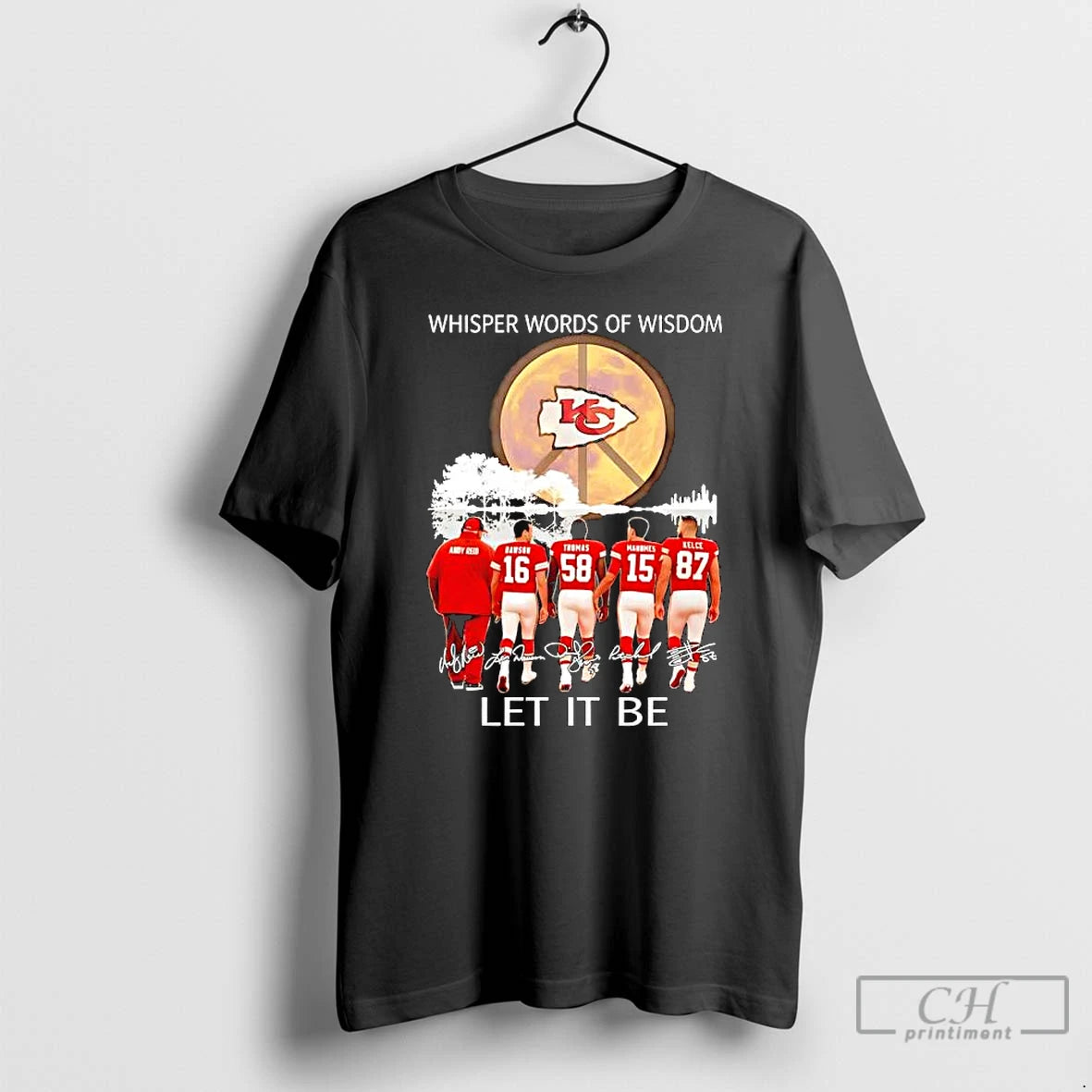 Premium Kansas City Chiefs Whisper Words Of Wisdom Let It Be Signatures T Shirts Hoodie, Sweatshirt | InkNestWear.com