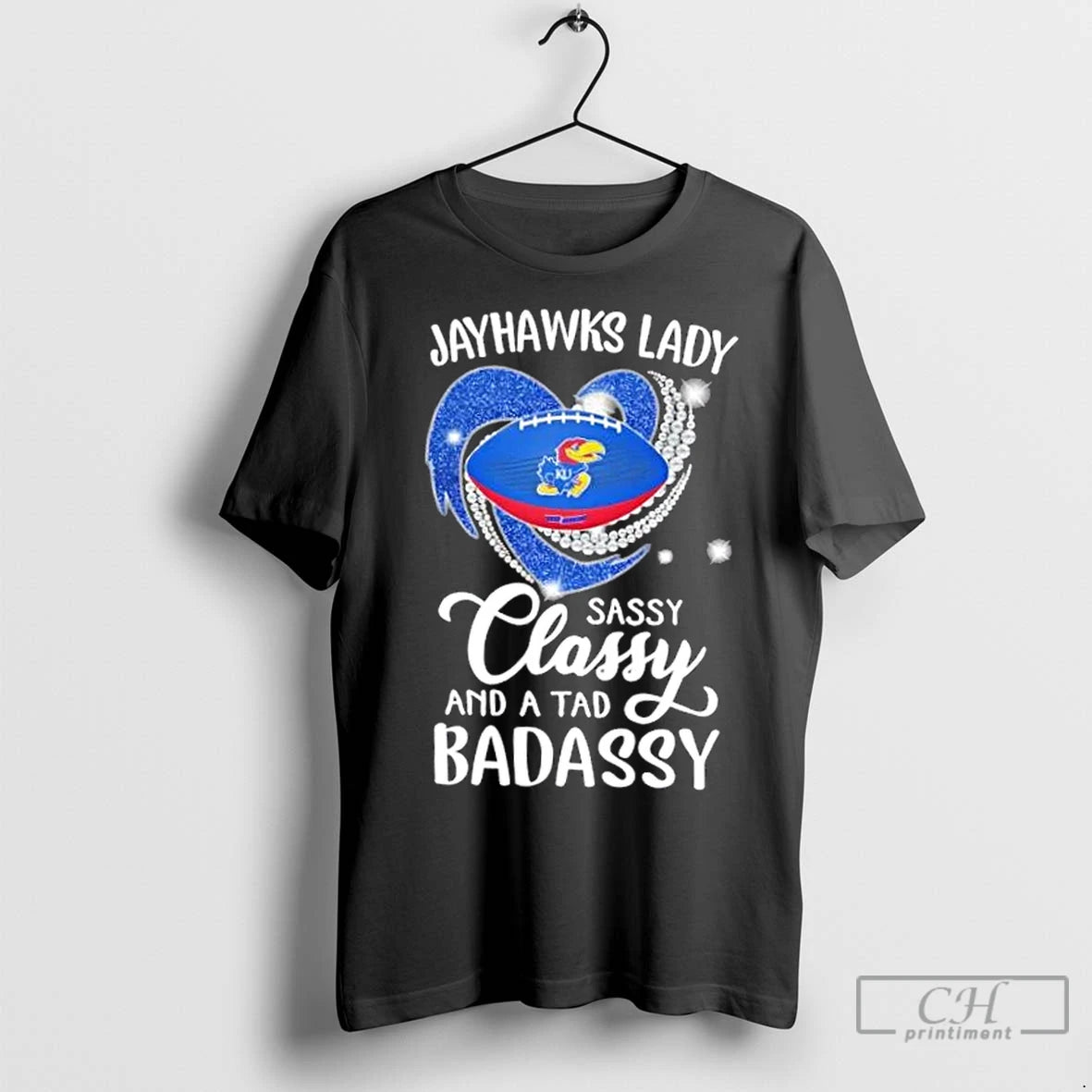 Premium Kansas Jayhawks Lady Sassy Classy And A Tad Badassy Diamond Heart T-Shirts, Hoodie, Sweatshirt | InkNestWear.com