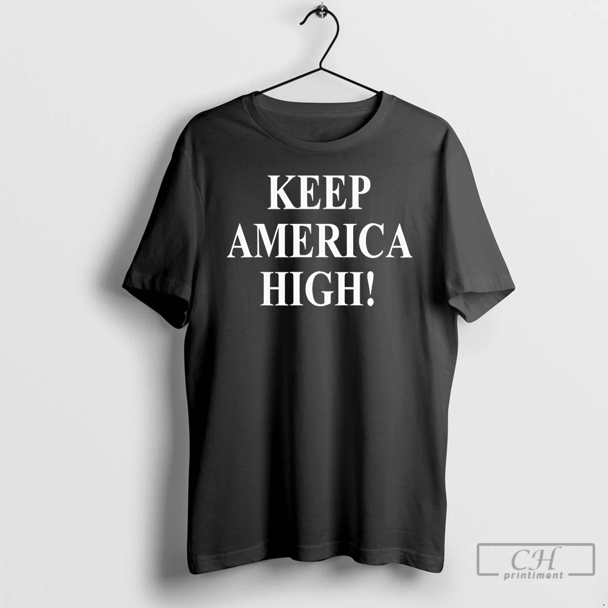 Premium Keep America High T-Shirts, Hoodie, Sweatshirt | InkNestWear.com